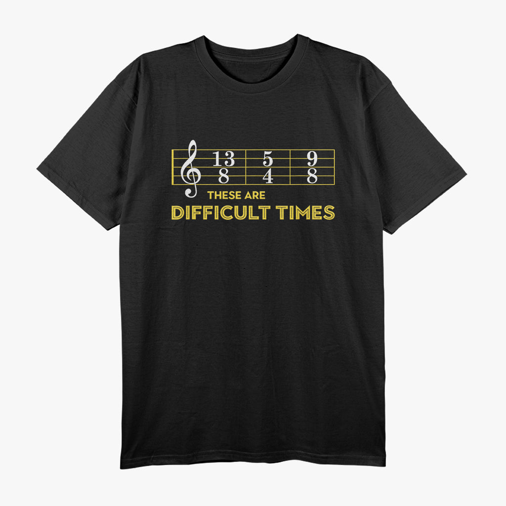 Musician Sheet Music, These Are Difficult Times T-Shirt
