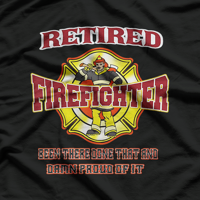 Retired Firefighter Gift For Fireman Fire Fighter T-Shirt