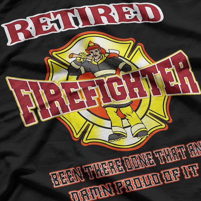 Retired Firefighter Gift For Fireman Fire Fighter T-Shirt