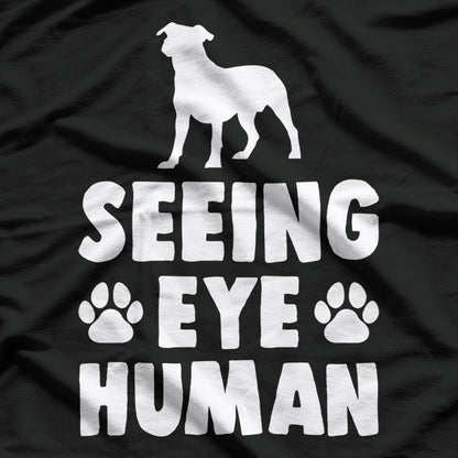 Seeing Eye Human Blind Dog Owner T-Shirt