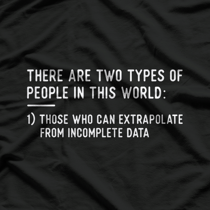 Two Types Of People, Funny Data Science Statistics Analys T-Shirt
