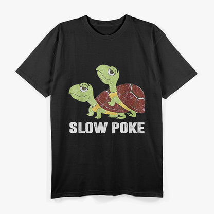 Funny Turtle - Slow Poke, Slowcoach, Speedy at Heart T-Shirt