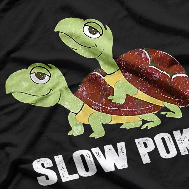 Funny Turtle - Slow Poke, Slowcoach, Speedy at Heart T-Shirt