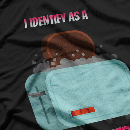 I Identify As a Toaster A Hilarious Identity Humor T-Shirt