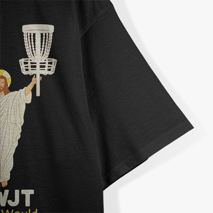 What Would Jesus Throw Golf Disc T-Shirt