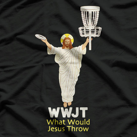 What Would Jesus Throw Golf Disc T-Shirt