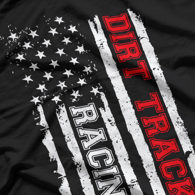 Dirt Track Racing American Flag T-Shirt