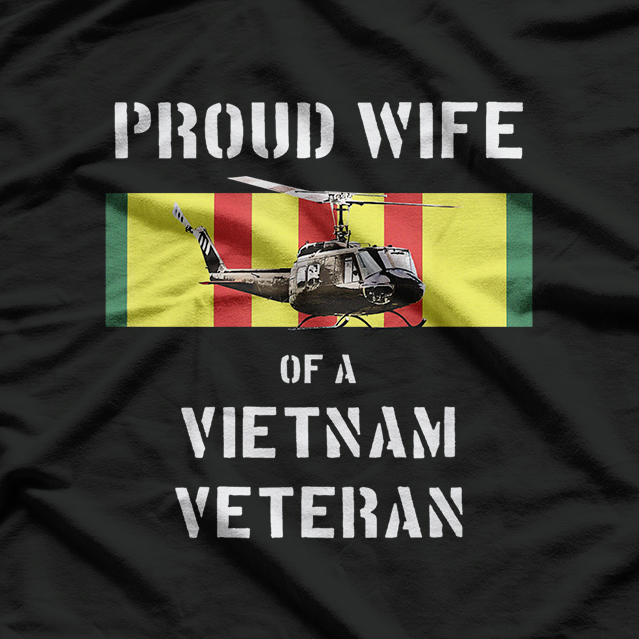 Proud Wife of a Vietnam Veteran, UH-1 Huey T-Shirt