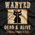 Wanted Dead And Alive Cat Schrodinger Cat T-Shirt