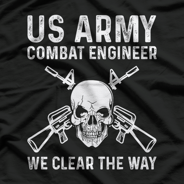 US Army Combat Engineer Clear The Way Respect T-Shirt