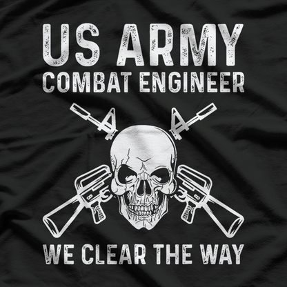 US Army Combat Engineer Clear The Way Respect T-Shirt