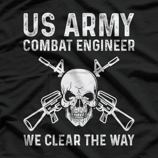 US Army Combat Engineer Clear The Way Respect T-Shirt