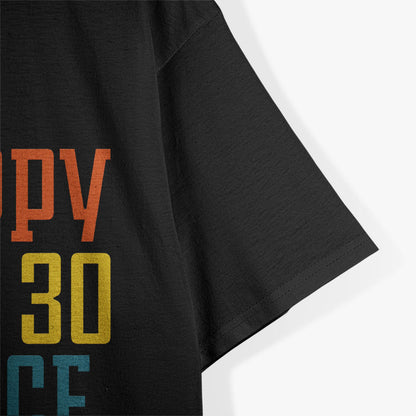 Happy I'm 30 Twice - Hilarious 60th Birthday Design for the Young at Heart T-Shirt