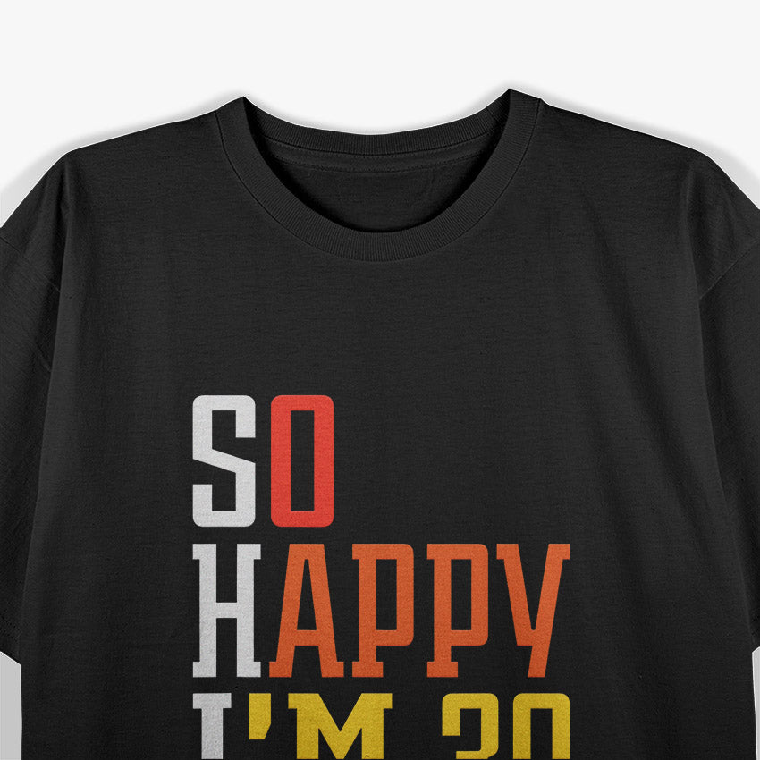 Happy I'm 30 Twice - Hilarious 60th Birthday Design for the Young at Heart T-Shirt