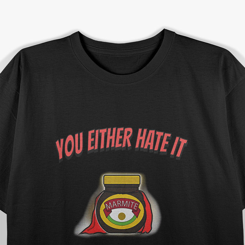 Marmite Humor Love It T-Shirt