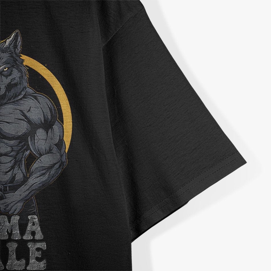 Sigma Male Wolf Funny Sarcastic Quote & Witty Joke T-Shirt