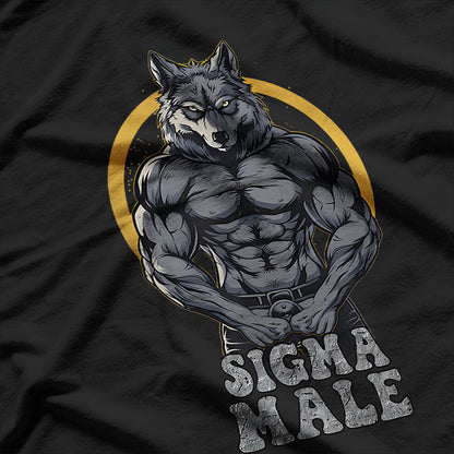 Sigma Male Wolf Funny Sarcastic Quote & Witty Joke T-Shirt