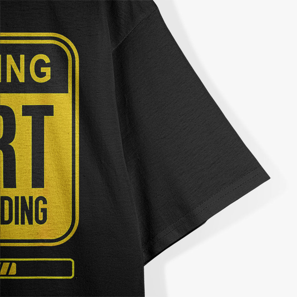 Warning! Fart Now Loading... Please Stand Back - Hilarious Gag Humor T-Shirt