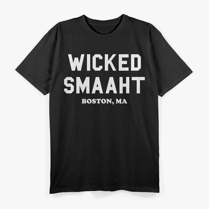 Wicked Smaaht - Funny Boston, MA Design T-Shirt