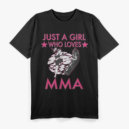 Just A Girl Who Loves MMA Women Girls Mixed Martial Arts T-Shirt