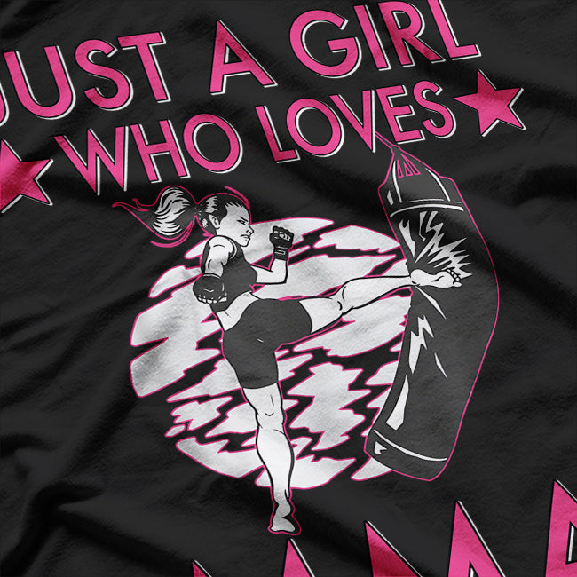 Just A Girl Who Loves MMA Women Girls Mixed Martial Arts T-Shirt