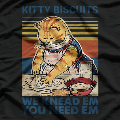 Kitty Biscuits You Need Em We Knead Classic T-Shirt