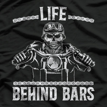 Life Behind Bars Biker Motorcycle T-Shirt