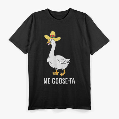 Me Goose Ta, Goose Lover Silly Goose T-Shirt