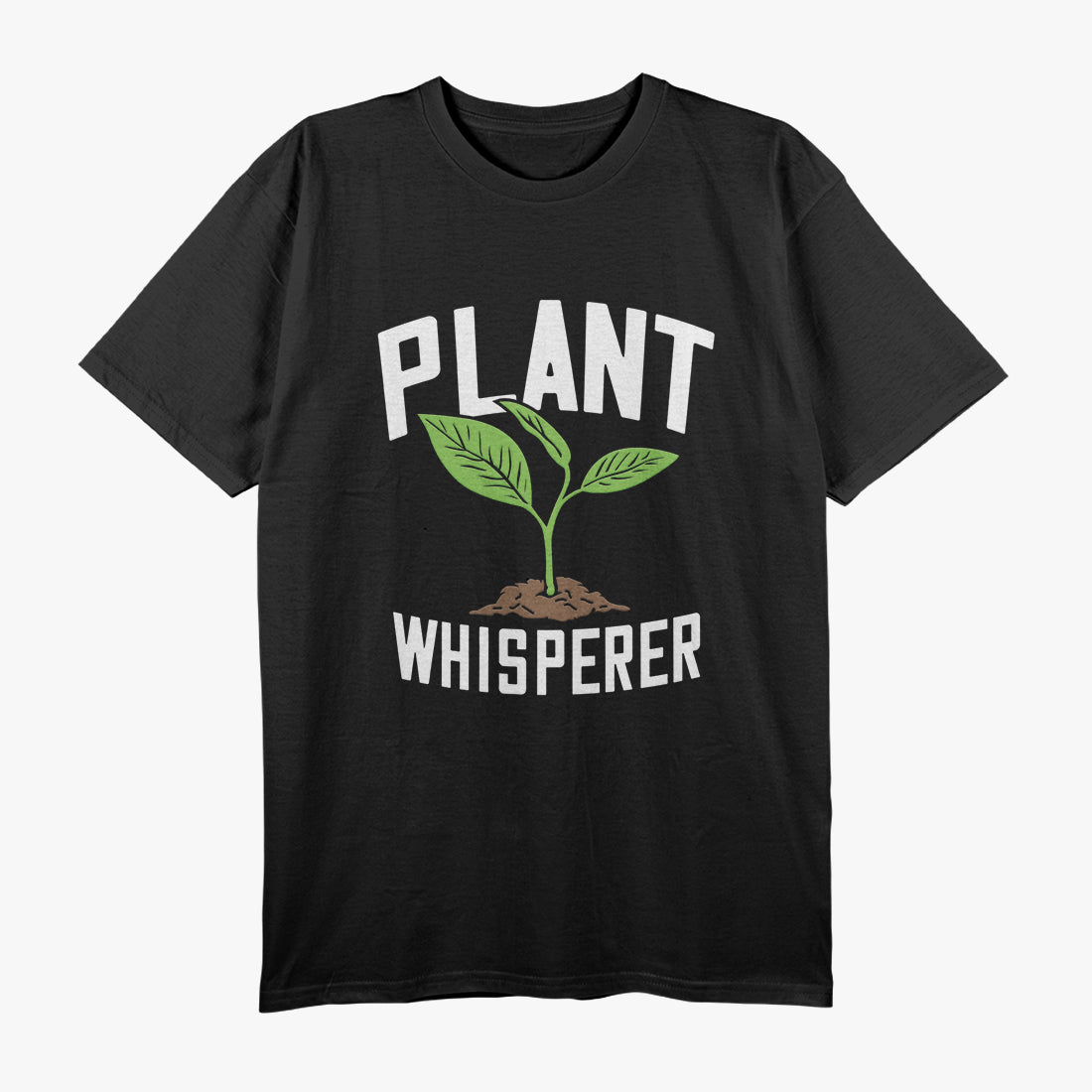 Plant Whisperer, Funny Hobby Gardening T-Shirt
