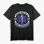 Proud Wife First Responder EMS EMT Novelty T-Shirt