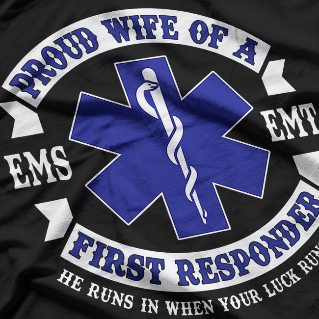 Proud Wife First Responder EMS EMT Novelty T-Shirt