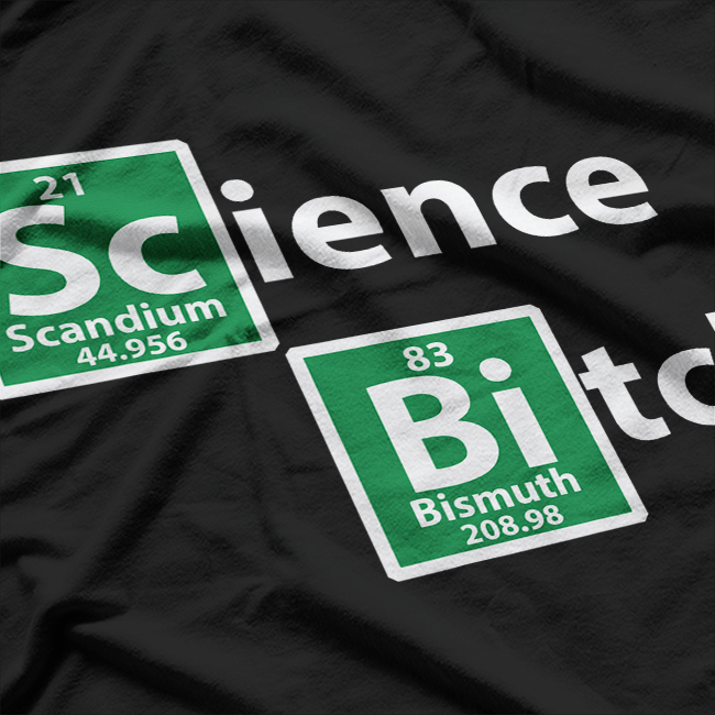 Science Bitch Funny Periodic Element Science T-Shirt