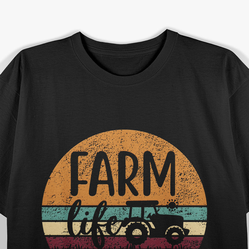 Farm Life Embrace the Simple Joys of the Country T-Shirt