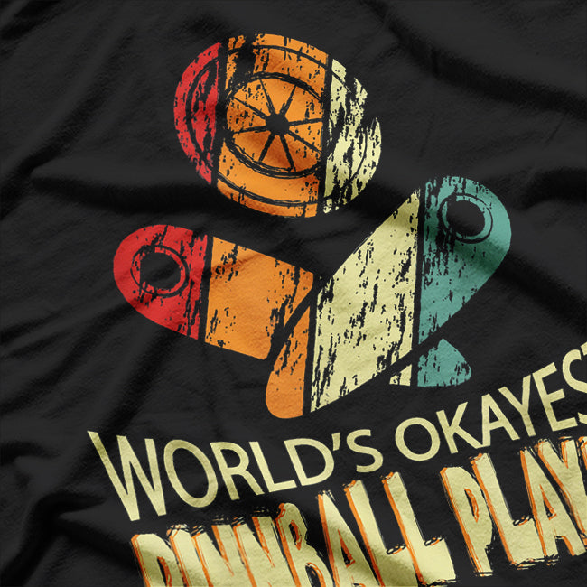 Funny Pinball Player Worlds Okayest Classic T-Shirt