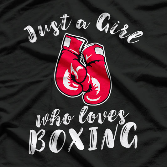 Just a Girl Who Loves Boxing - Empowering Design for Female Fighters T-Shirt (Copy)