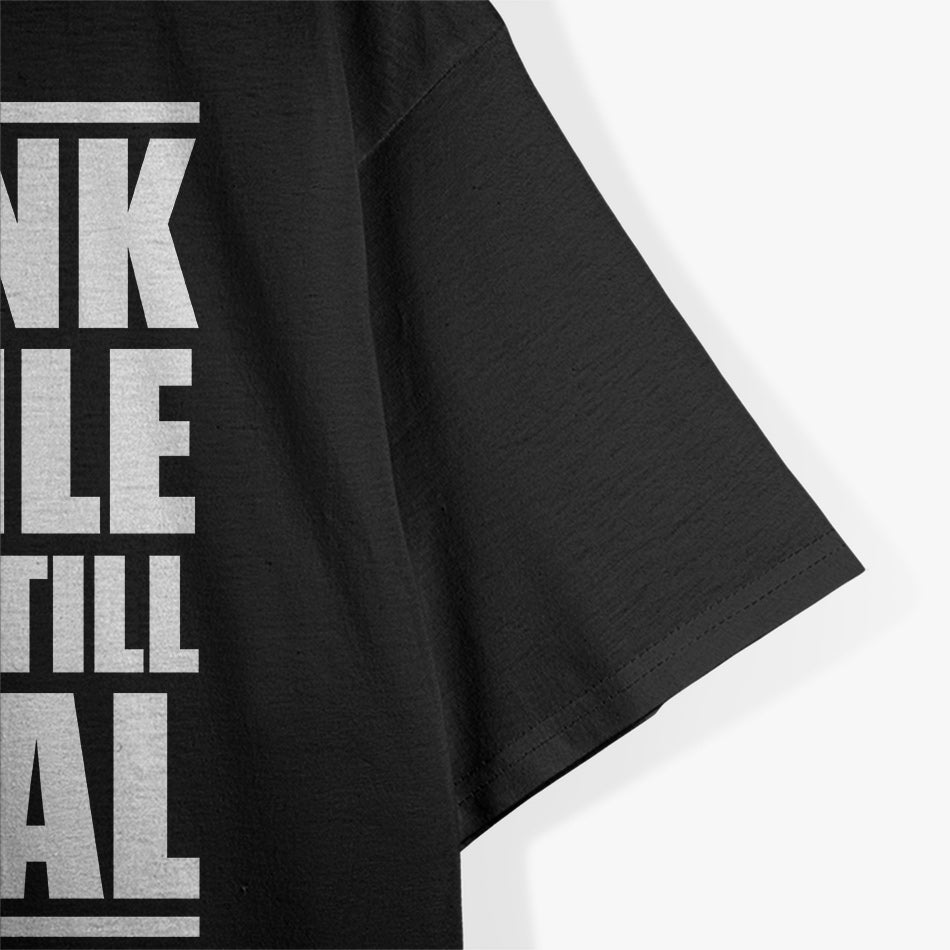 Think While It Is Still Legal: A Bold Reminder to Protect Your Rights T-Shirt