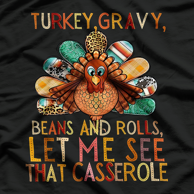 Turkey Gravy Beans Rolls Funny Casserole Humor T-Shirt