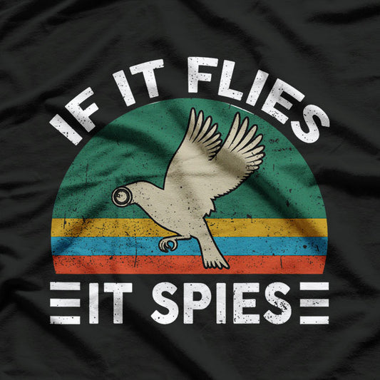 Birds Arent Real If Flies It Spies Funny Conspiracy T-Shirt