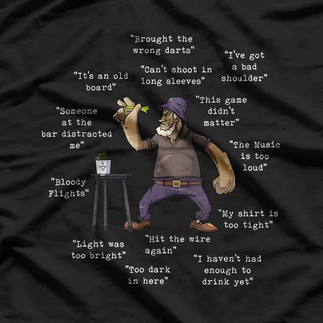 Darts Bullseye Funny Quote Saying For Dart Player Gift Idea T-Shirt