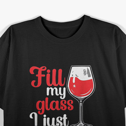 Fill My Glass I Just Divorced Divorcee Funny Divorce Party Funny T-Shirt