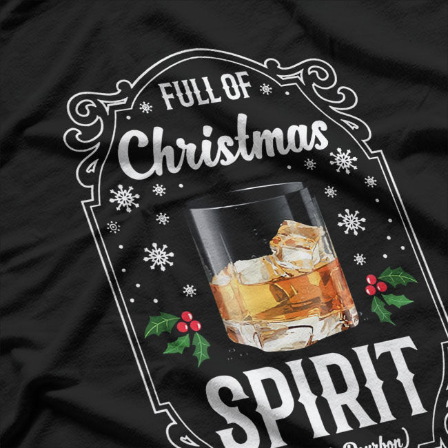 Bourbon Is My Christmas Spirit  T-Shirt
