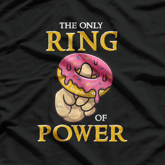 The Only Ring Donut of Power T-Shirt