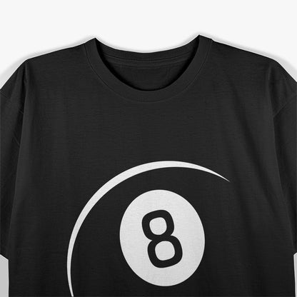 8 Ball Pool Champion, Play in Style! T-Shirt