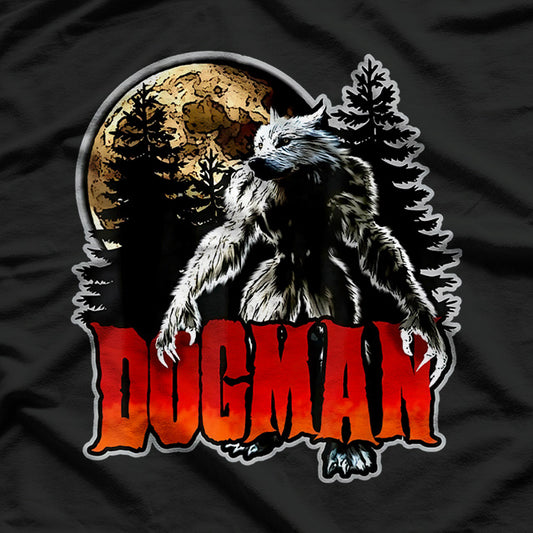 Dogman: America’s Werewolf - The Legendary Cryptid Monster T-Shirt