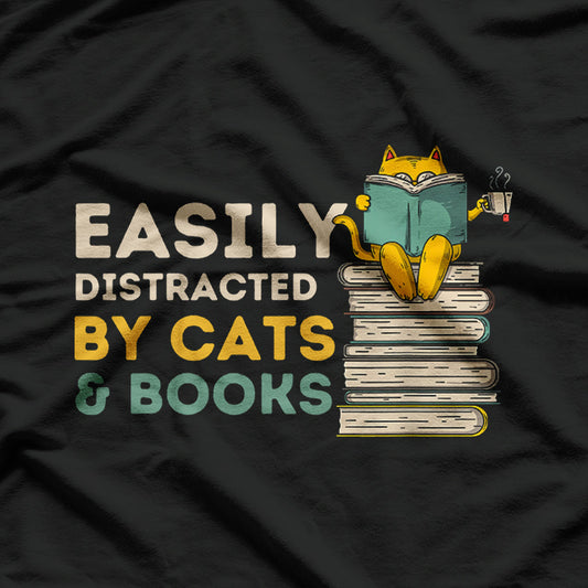 Easily Distracted by Cats and Books - Cute Book Lover T-Shirt