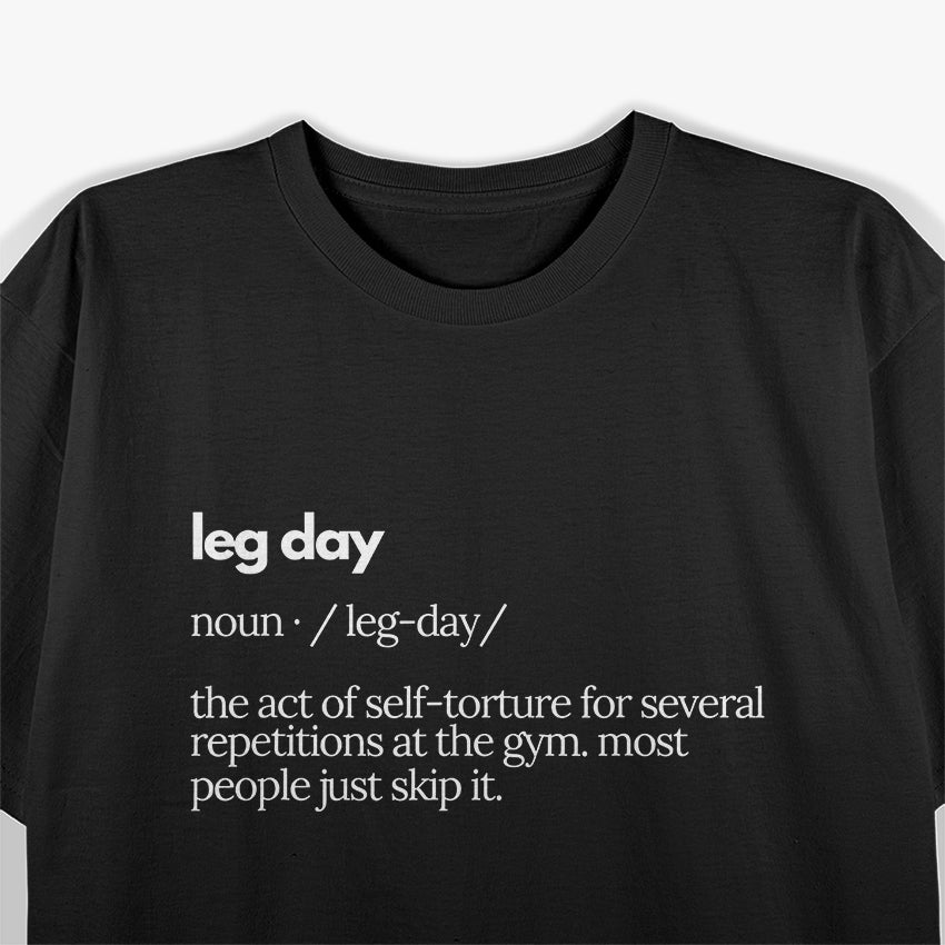 Leg Day Definition Men Gym Pump Cover Oversized Gym Workout T-Shirt