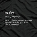 Leg Day Definition Men Gym Pump Cover Oversized Gym Workout T-Shirt