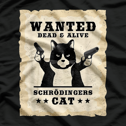 Schrödinger's Cat - Quantum Mechanics and Physics Paradox T-Shirt