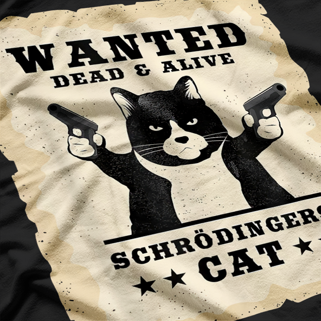 Schrödinger's Cat - Quantum Mechanics and Physics Paradox T-Shirt