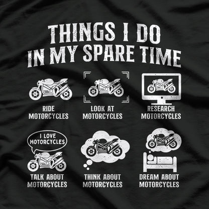 Things I Do In My Spare Time - Biker Motorcycle Rider T-Shirt